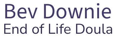 Bev Downie End of Life Doula